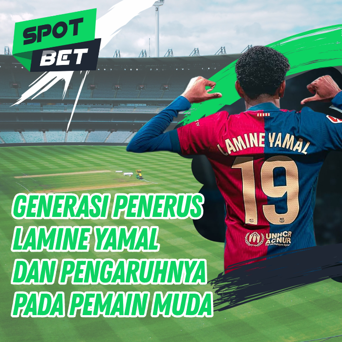 Lamine Yamal dan Pengaruhnya pada Pemain Muda