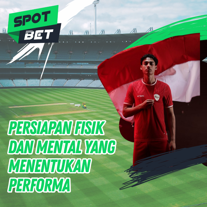 Persiapan Fisik dan Mental yang Menentukan Performa